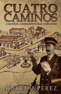 Cuatro Caminos (inbunden)