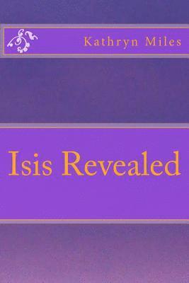 Isis Revealed (inbunden)