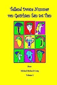 Counting Silly Faces Numbers One to Ten Dutch Edition: By Michael Richard Craig Volume One (hftad)