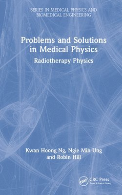 Problems and Solutions in Medical Physics (inbunden)