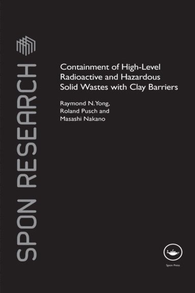 Containment of High-Level Radioactive and Hazardous Solid Wastes with Clay Barriers (e-bok)