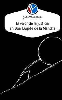 El valor de la justicia para Don Quijote de la Mancha (häftad)
