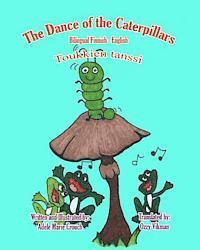 The Dance of the Caterpillars Bilingual Finnish English (hftad)