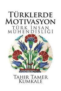 Turklerde Motivasyon: Turk Insan Muhendisligi (hftad)