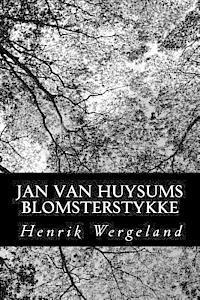 Jan van Huysums Blomsterstykke (hftad)