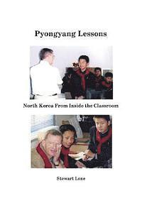 Pyongyang Lessons: North Korea From Inside the Classroom (hftad)