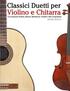 Classici Duetti Per Violino E Chitarra: Facile Violino! Con Musiche Di Bach, Mozart, Beethoven, Vivaldi E Altri Compositori