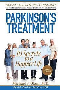 Parkinson's Treatment Spanish Edition: 10 Secrets to a Happier Life: 10 secretos para vivir feliz a pesar de la enfermedad de Parkinson (häftad)