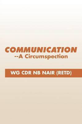 Communication--A Circumspection (hftad)
