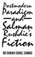 Postmodern Paradigm and Salman Rushdie's Fiction