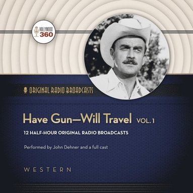 Have Gun-Will Travel, Vol.1 (ljudbok)