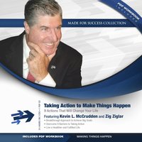 Taking Action to Make Things Happen (ljudbok)