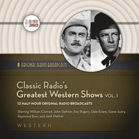 Classic Radio's Greatest Western Shows, Vol. 1 (ljudbok)