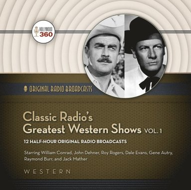 Classic Radio's Greatest Western Shows, Vol.1 (ljudbok)