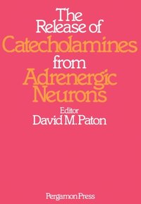Release of Catecholamines from Adrenergic Neurons (e-bok)