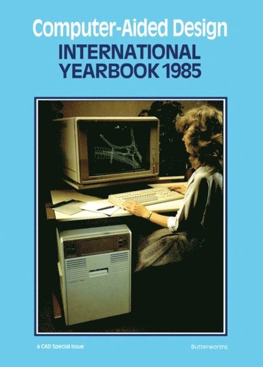 Computer-Aided Design International Yearbook 1985 (e-bok)