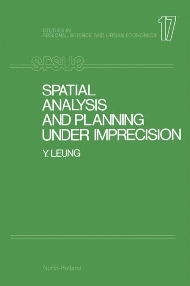 Spatial Analysis and Planning under Imprecision (e-bok)