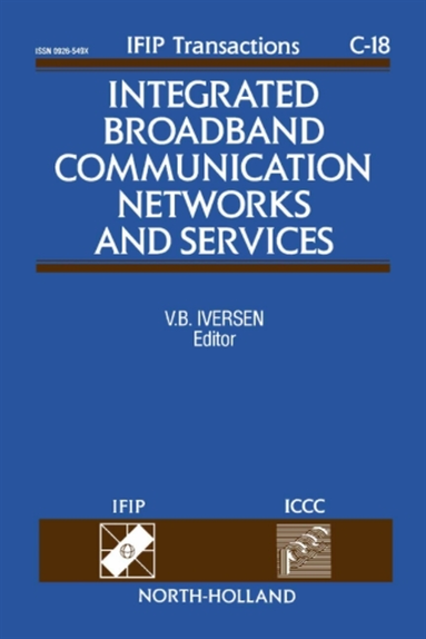 Integrated Broadband Communication Networks and Services (häftad)