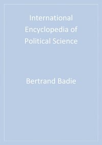 International Encyclopedia of Political Science (e-bok)