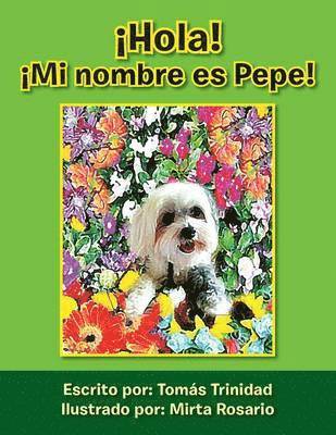 Hola! Mi Nombre Es Pepe! (inbunden)