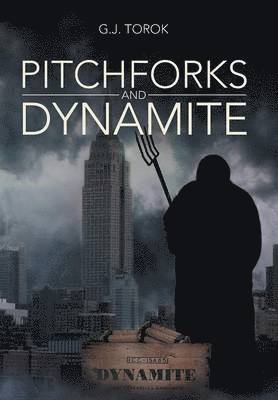Pitchforks and Dynamite (inbunden)