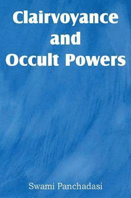 Clairvoyance and Occult Powers (h�ftad)