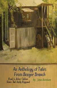 An Anthology of Tales from Booger Branch: Hard To Believe Outdoor Stories That Really Happened (häftad)