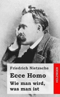 Ecce Homo: Wie man wird, was man ist (hftad)