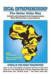 SOCIAL ENTREPRENEURSHIP - The Better Globe Way: A Holistic and Sustainable Social Entrepreneurship - Where YOU also Profit on Your Donations (häftad)