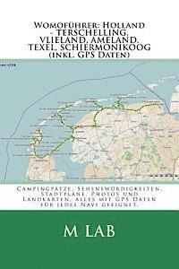 Womofhrer: Holland - TERSCHELLING, VLIELAND, AMELAND, TEXEL, (inkl. GPS Daten) (hftad)