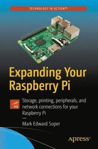 Expanding Your Raspberry Pi (e-bok)