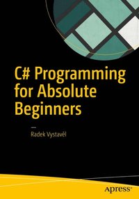 C# Programming for Absolute Beginners (e-bok)
