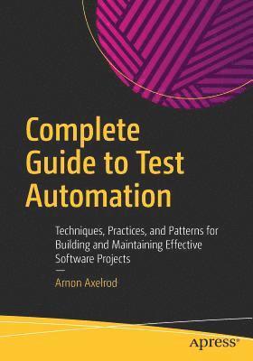 Complete Guide to Test Automation (häftad)