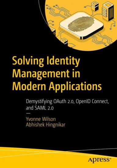 Solving Identity Management in Modern Applications (inbunden)