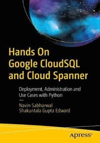 Hands On Google Cloud SQL and Cloud Spanner (häftad)