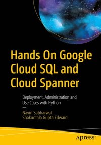 Hands On Google Cloud SQL and Cloud Spanner (e-bok)