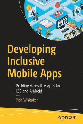 Developing Inclusive Mobile Apps (inbunden)