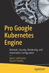 Pro Google Kubernetes Engine (häftad)