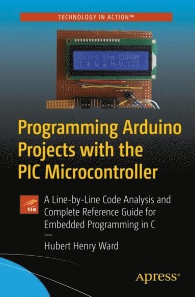 Programming Arduino Projects with the PIC Microcontroller (inbunden)