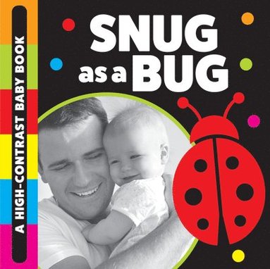 Snug as a Bug: A High-Contrast Baby Book (häftad)