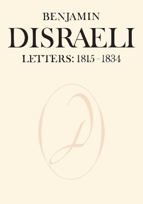 Benjamin Disraeli Letters (h�ftad)