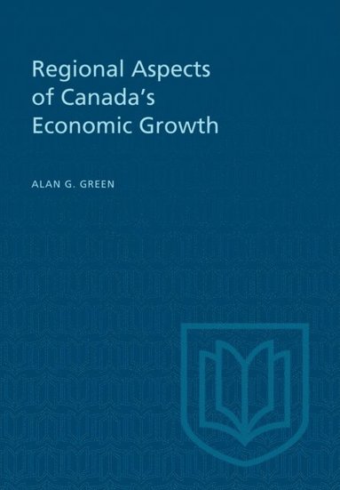 Regional Aspects of Canada's Economic Growth (e-bok)