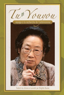 Tu Youyou's Journey in the Search for Artemisinin (French Edition) (hftad)