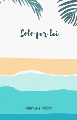 Solo per lei (häftad)