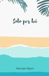Solo per lei