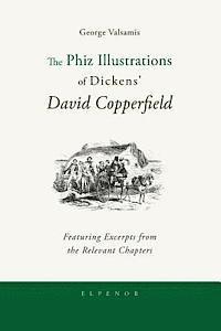 The Phiz Illustrations of Dickens' David Copperfield (inbunden)