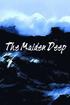 The Maiden Deep
