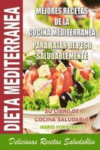 Dieta Mediterranea - Mejores Recetas de la Cocina Mediterranea Para Bajar  de Peso Saludablemente: Su Libro de Cocina Saludable - Deliciosas Recetas  Sa - Mario Fortunato - Häftad (9781489583697) | Bokus