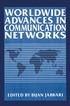 Worldwide Advances in Communication Networks