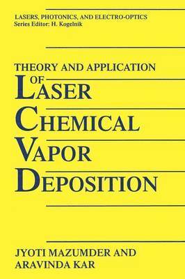 Theory and Application of Laser Chemical Vapor Deposition (hftad)